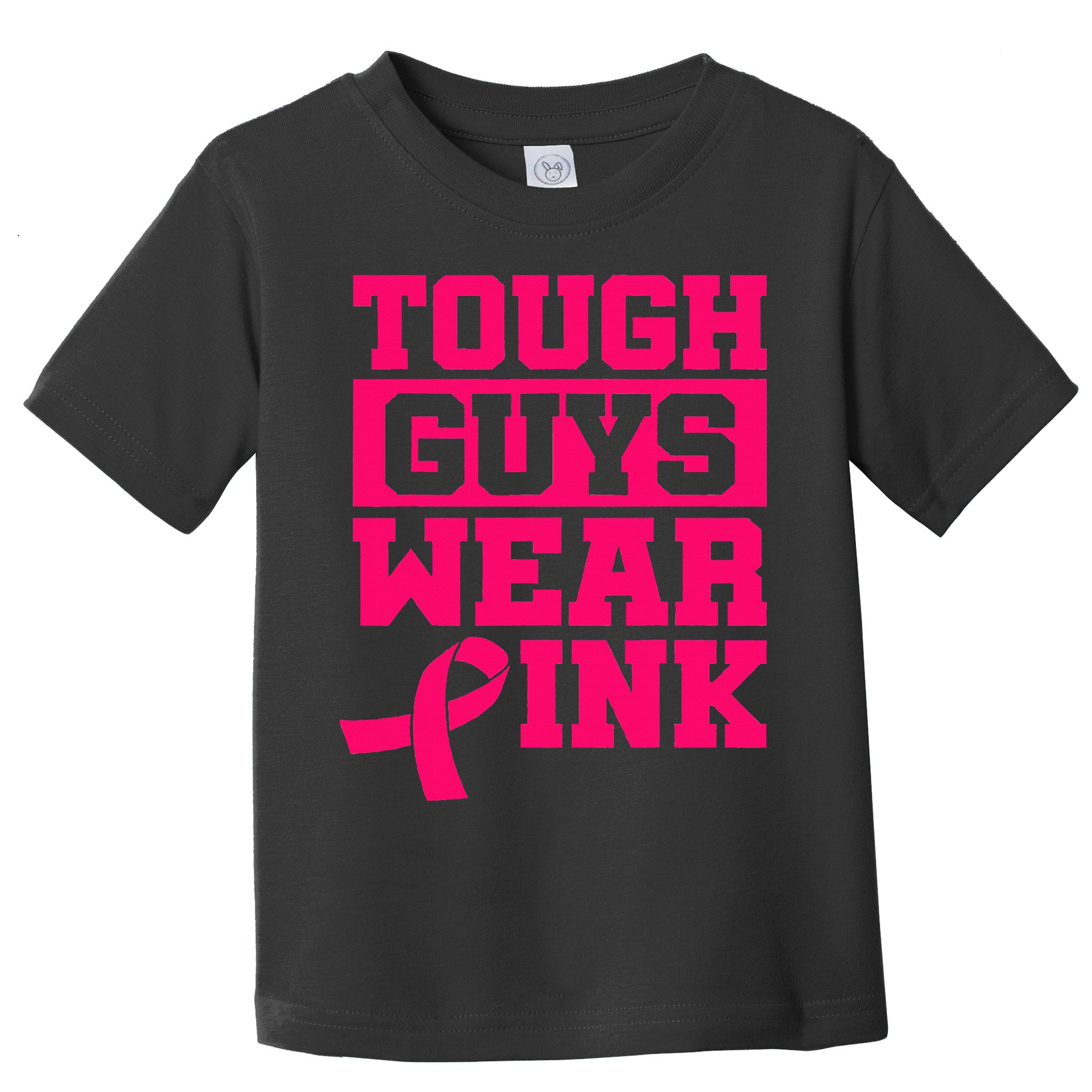 Tough Guys Wear P.I.N.K Breast Cancer Awareness .. Toddler T-Shirt