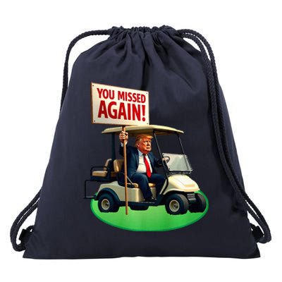 Trump Golf You Missed Again Trump 2024 Us American Drawstring Bag