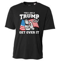 Trump Girl Yes I Am A Trump Girl Get Over It Cooling Performance Crew T-Shirt