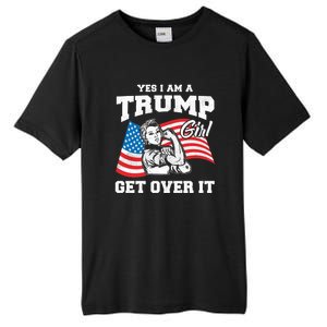 Trump Girl Yes I Am A Trump Girl Get Over It Tall Fusion ChromaSoft Performance T-Shirt