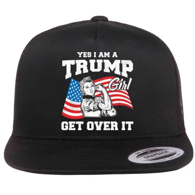 Trump Girl Yes I Am A Trump Girl Get Over It Flatbill Hat
