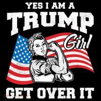 Trump Girl Yes I Am A Trump Girl Get Over It Kids T-Shirt
