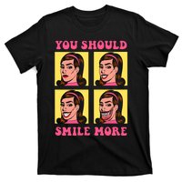 Tragic Girl You Should Smile More T-Shirt