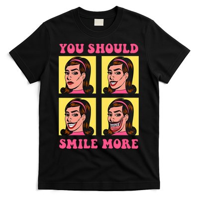 Tragic Girl You Should Smile More T-Shirt