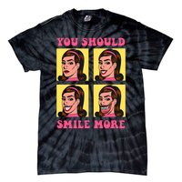 Tragic Girl You Should Smile More Tie-Dye T-Shirt