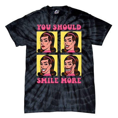 Tragic Girl You Should Smile More Tie-Dye T-Shirt