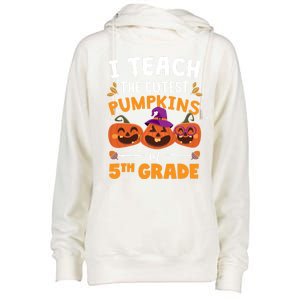 Teacher Halloween 5th Grade Teacher Cutest Pumpkins In Patch Cool Gift Womens Funnel Neck Pullover Hood