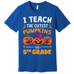 Teacher Halloween 5th Grade Teacher Cutest Pumpkins In Patch Cool Gift Premium T-Shirt