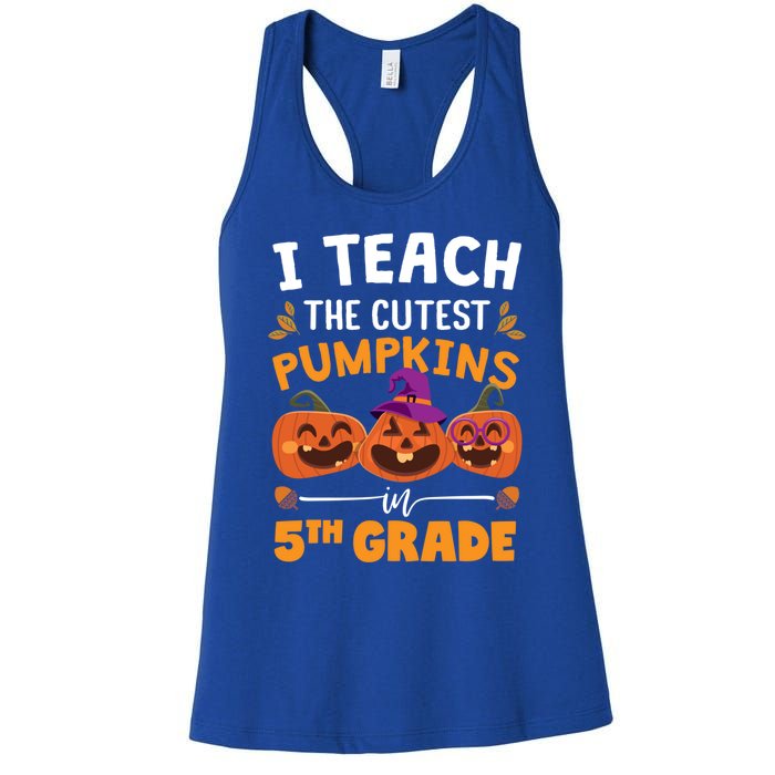 Teacher Halloween 5th Grade Teacher Cutest Pumpkins In Patch Cool Gift Women's Racerback Tank