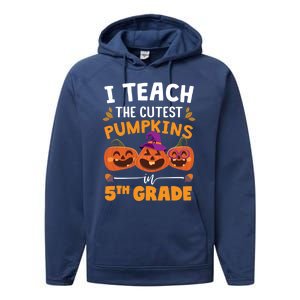 Teacher Halloween 5th Grade Teacher Cutest Pumpkins In Patch Cool Gift Performance Fleece Hoodie