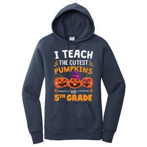 Teacher Halloween 5th Grade Teacher Cutest Pumpkins In Patch Cool Gift Women's Pullover Hoodie