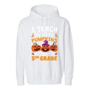 Teacher Halloween 5th Grade Teacher Cutest Pumpkins In Patch Cool Gift Garment-Dyed Fleece Hoodie