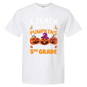 Teacher Halloween 5th Grade Teacher Cutest Pumpkins In Patch Cool Gift Garment-Dyed Heavyweight T-Shirt