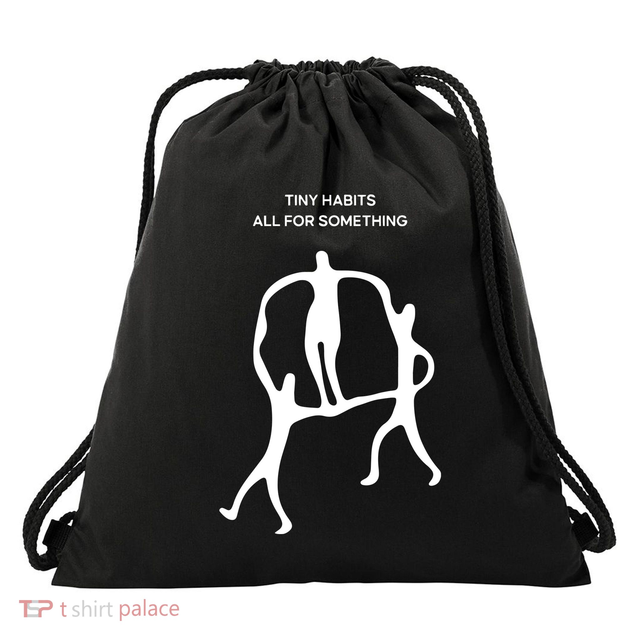 Tiny Habits All For Something Drawstring Bag