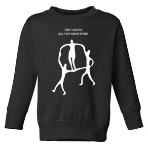 Tiny Habits All For Something Toddler Sweatshirt