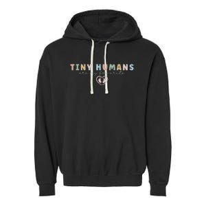 Tiny Humans Are My Favorite Tiny Humans Peds Nurse Garment-Dyed Fleece Hoodie