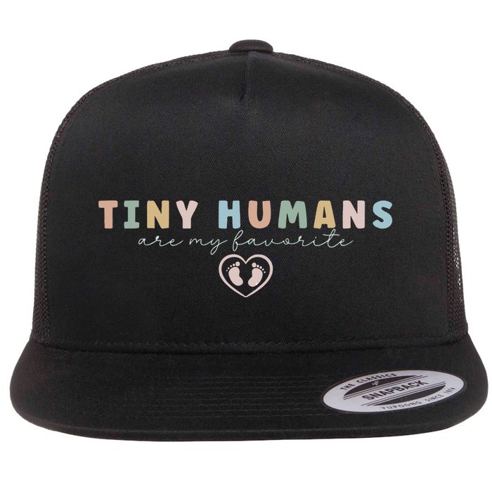 Tiny Humans Are My Favorite Tiny Humans Peds Nurse Flat Bill Trucker Hat