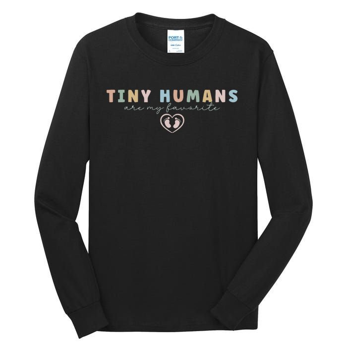 Tiny Humans Are My Favorite Tiny Humans Peds Nurse Tall Long Sleeve T-Shirt