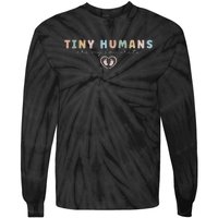 Tiny Humans Are My Favorite Tiny Humans Peds Nurse Tie-Dye Long Sleeve Shirt