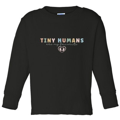 Tiny Humans Are My Favorite Tiny Humans Peds Nurse Toddler Long Sleeve Shirt