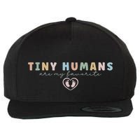 Tiny Humans Are My Favorite Tiny Humans Peds Nurse Wool Snapback Cap