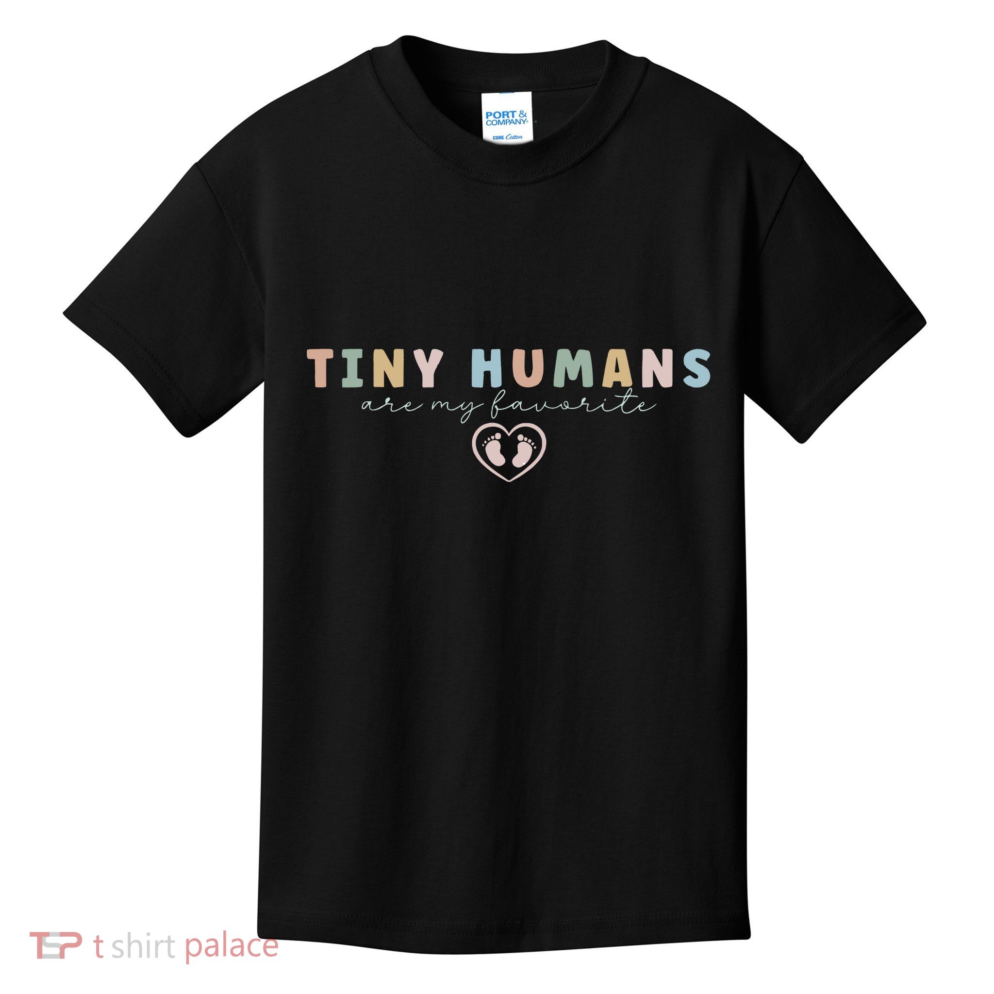 Tiny Humans Are My Favorite Tiny Humans Peds Nurse Kids T-Shirt