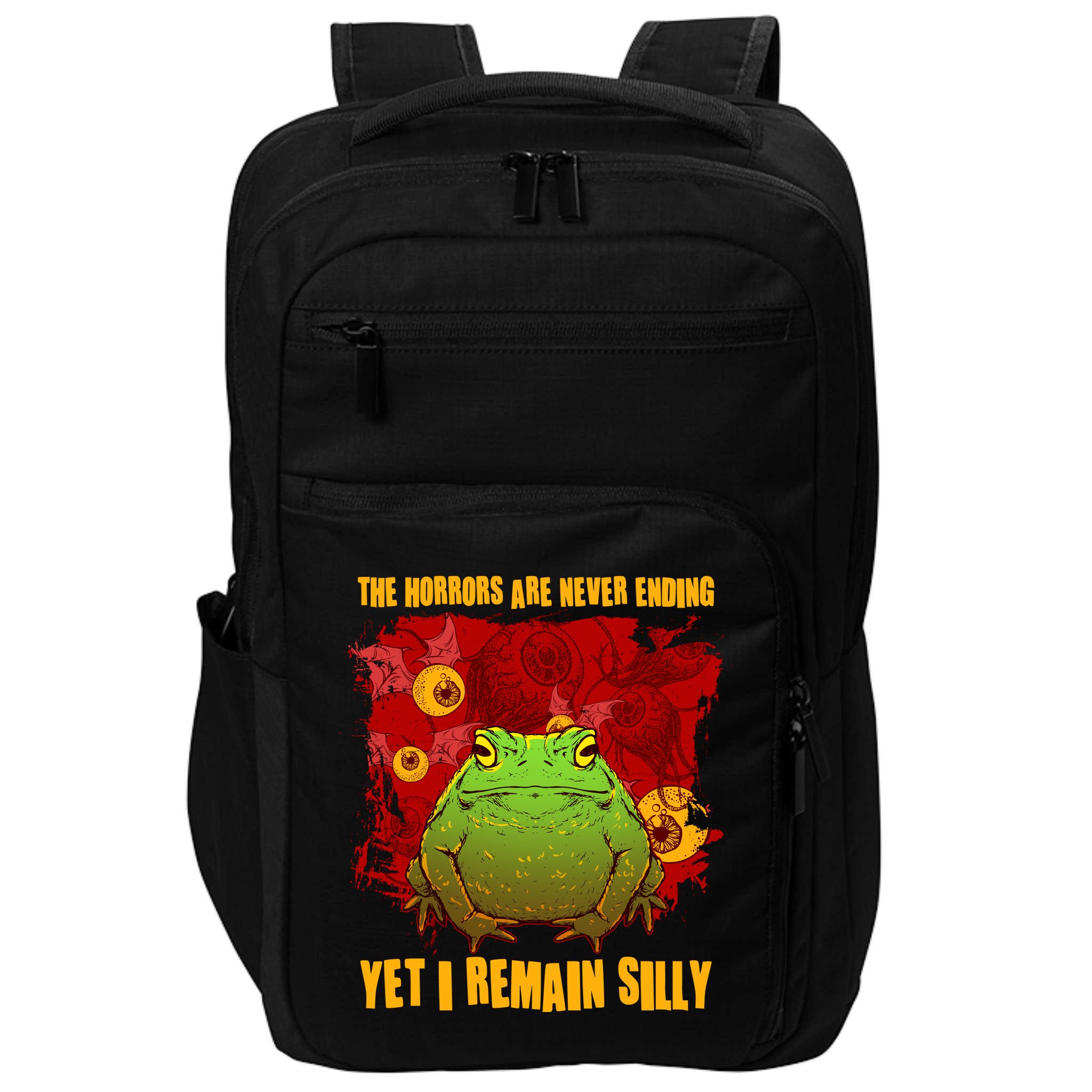 The Horrors Are Never Ending Yet I Remain Silly Frog Toad Impact Tech Backpack