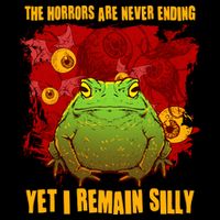 The Horrors Are Never Ending Yet I Remain Silly Frog Toad Impact Tech Backpack
