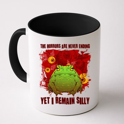 The Horrors Are Never Ending Yet I Remain Silly Frog Toad Mug