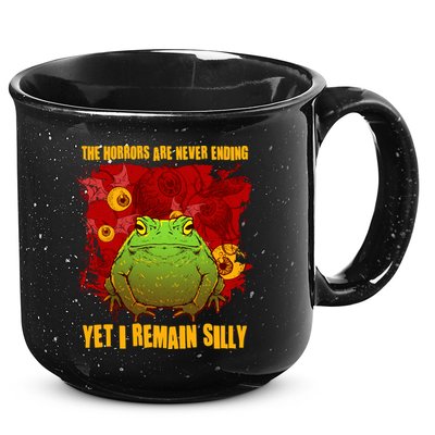 The Horrors Are Never Ending Yet I Remain Silly Frog Toad 15oz Campfire Ceramic Mug