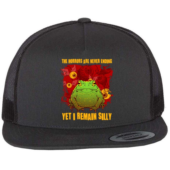 The Horrors Are Never Ending Yet I Remain Silly Frog Toad Flat Bill Trucker Hat