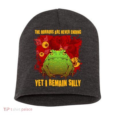 The Horrors Are Never Ending Yet I Remain Silly Frog Toad Short Acrylic Beanie