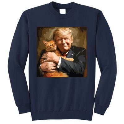 Trump Hugging An Orange Cat 2024 Tall Sweatshirt