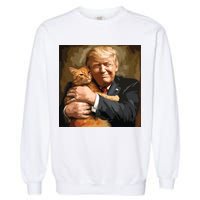Trump Hugging An Orange Cat 2024 Garment-Dyed Sweatshirt