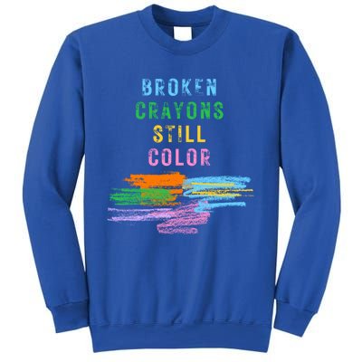 Tal Health Awareness Broken Crayons Still Color Gift Sweatshirt