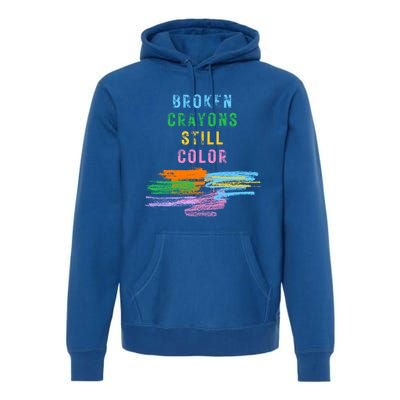 Tal Health Awareness Broken Crayons Still Color Gift Premium Hoodie