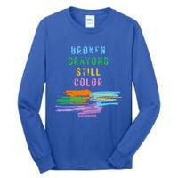 Tal Health Awareness Broken Crayons Still Color Gift Tall Long Sleeve T-Shirt