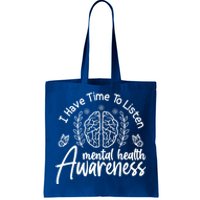 Tal Health Awareness I Have Time To Listen Great Gift Tote Bag