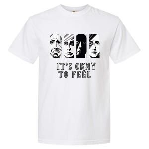 Tal Health Awareness Its Okay To Feel Emotion Four Faces Garment-Dyed Heavyweight T-Shirt