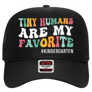 Tiny Humans Are My Favorite Funny Teaching Kindergarten High Crown Mesh Back Trucker Hat