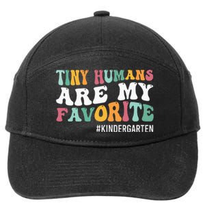 Tiny Humans Are My Favorite Funny Teaching Kindergarten 7-Panel Snapback Hat