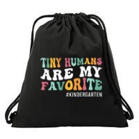 Tiny Humans Are My Favorite Funny Teaching Kindergarten Drawstring Bag