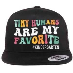 Tiny Humans Are My Favorite Funny Teaching Kindergarten Flat Bill Trucker Hat