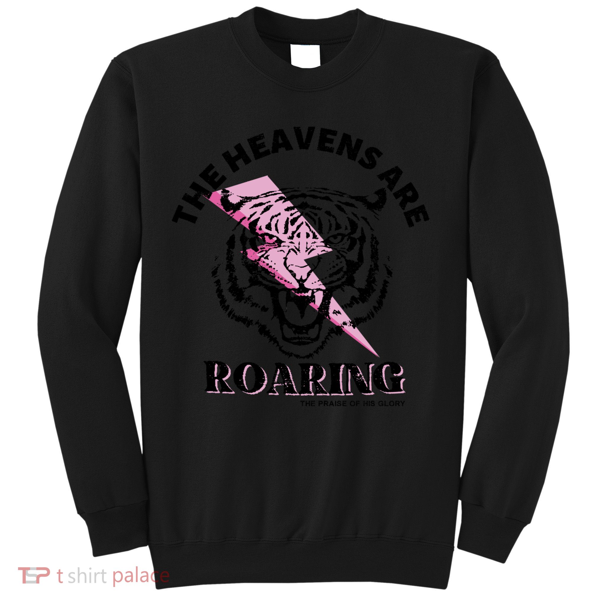 The Heavens Are Roaring Christian Sweatshirt