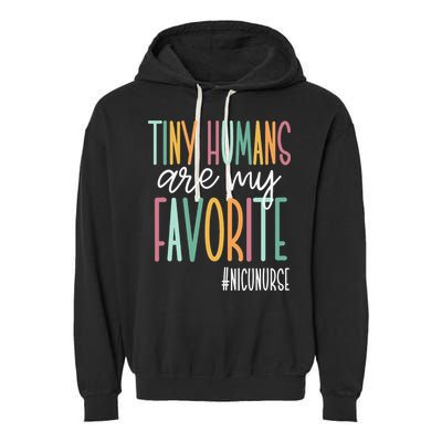 Tiny Humans Are My Favorite NICU Nurse Garment-Dyed Fleece Hoodie