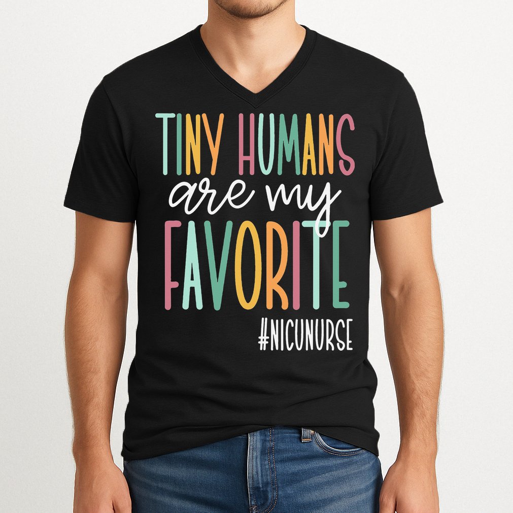 Tiny Humans Are My Favorite NICU Nurse V-Neck T-Shirt