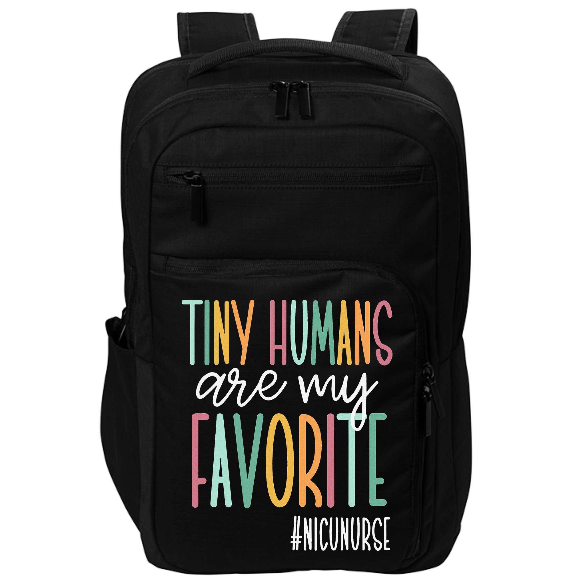 Tiny Humans Are My Favorite NICU Nurse Impact Tech Backpack