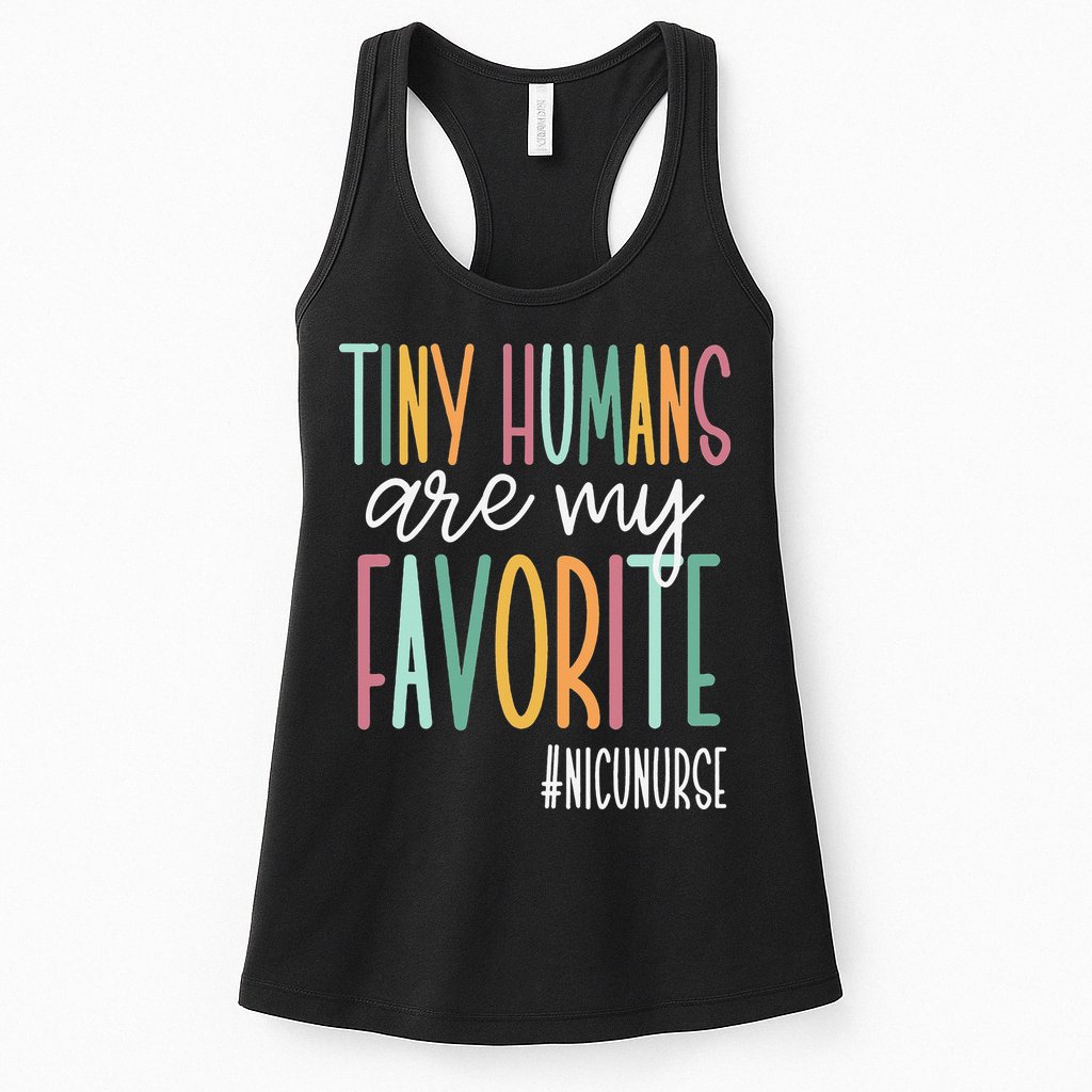 Tiny Humans Are My Favorite NICU Nurse Womens Tank Top