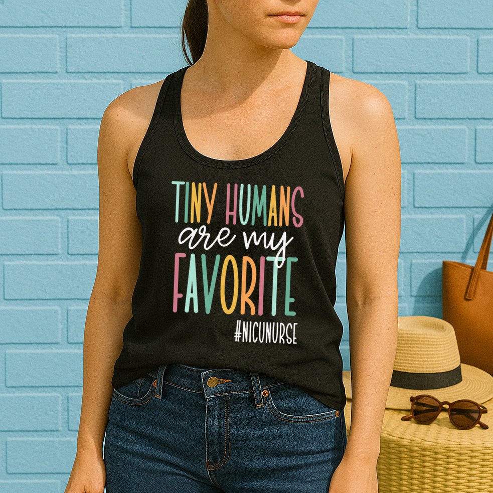 Tiny Humans Are My Favorite NICU Nurse Womens Tank Top