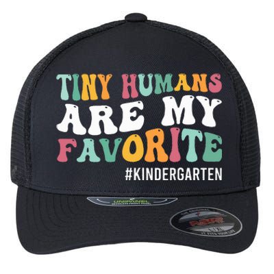 Tiny Humans Are My Favorite Funny Teaching Kindergarten Flexfit Unipanel Trucker Cap